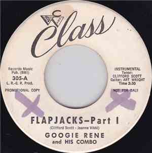 Googie Rene And His Combo - Flapjacks Part I / Flapjacks Part II
