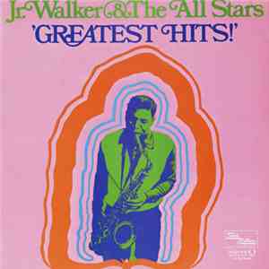 Jr. Walker And The All Stars - Greatest Hits