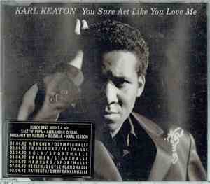 Karl Keaton - You Sure Act Like You Love Me
