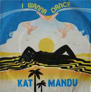 Kat-Mandu - I Wanna Dance