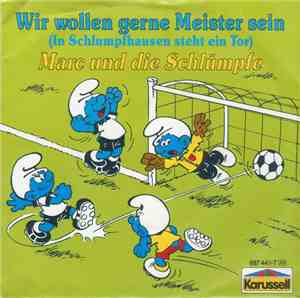 Marc und die Schlümpfe, Markus Fritzinger - Wir wollen gerne Meister sein ( ...