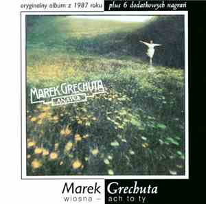 Marek Grechuta, Anawa - Wiosna - Ach To Ty