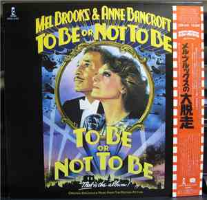 Mel Brooks & Anne Bancroft - To Be Or Not To Be (Original Dialogue & Music From The Motion Picture)