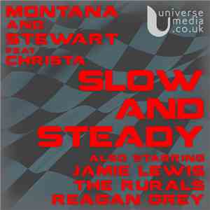 Montana & Stewart Feat. Christa - Slow And Steady
