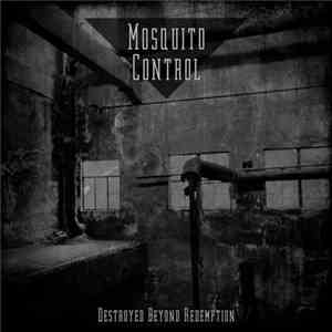 Mosquito Control - Destroyed Beyond Redemption