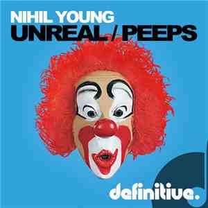 Nihil Young - Unreal / Peeps