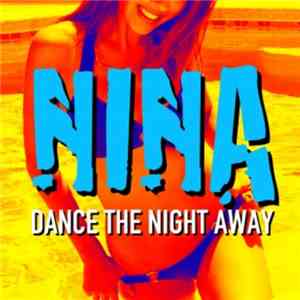 Nina  - Dance The Night Away