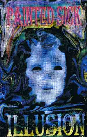 Painted Sick Illusion - Painted Sick Illusion