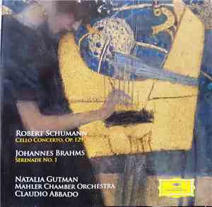 Robert Schumann, Johannes Brahms, Natalia Gutman, Mahler Chamber Orchestra, ...