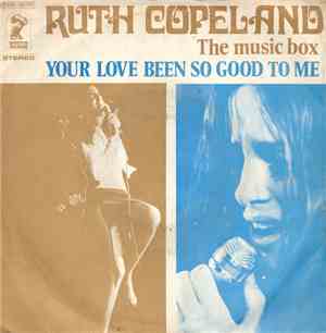 Ruth Copeland - Your Love Been So Good To Me / The Music Box