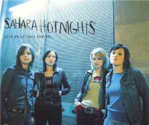 Sahara Hotnights - With Or Without Control