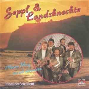 Seppl & Landsknechte - Mein Herz Wird Weinen