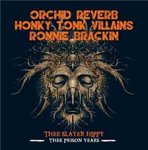 Thee Slayer Hippy - Thee Prison Years