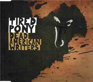 Tired Pony - Dead American Writers