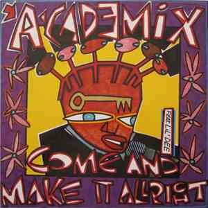 A-Cademix - Come And Make It Allright