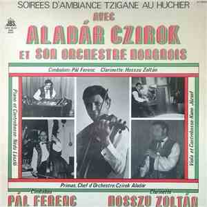 Aladár Czirok Et Son Orchestre Hongrois - Soirées D'ambiance Tzigane Au Huc ...