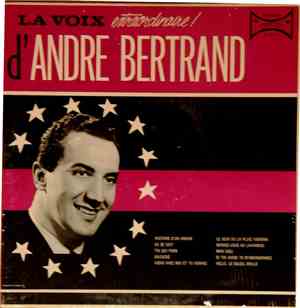 André Bertrand - La Voix Extraordinaire D'André Bertrand