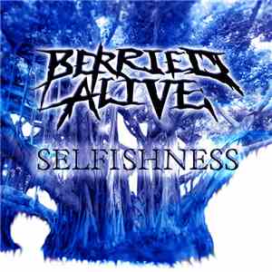 Berried Alive - Selfishness