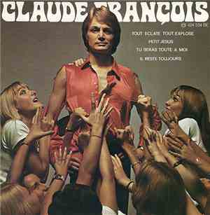 Claude François - N° 8 - Tout Eclate Tout Explose • Tu Seras Toute A Moi •  ...
