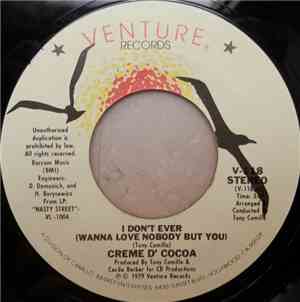 Creme D'Cocoa - I Don't Ever (Wanna Love Nobody But You)