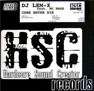 DJ Lem-X Featuring MC Rage - Core Never Die