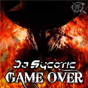DJ Sycotic - Game Over