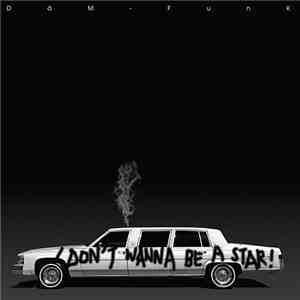 DāM-FunK - I Don't Wanna Be A Star!