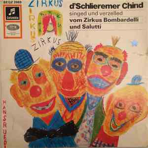 D'Schlieremer Chind - Singed Und Verzelled Vom Zirkus Bombardelli Und Salutti