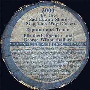 Elizabeth Spencer And George Wilton Ballard - By The Sad Luana Shore