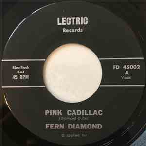 Fern Diamond - Pink Cadillac / Little Glass