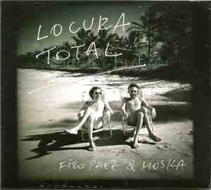 Fito Paez & Moska - Locura Total