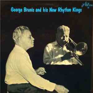 George Brunis And His New Rhythm Kings - George Brunis And His New Rhythm K ...