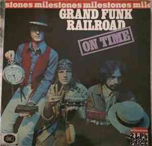 Grand Funk Railroad - Milestones (2 LPs: On Time/Grand Funk)