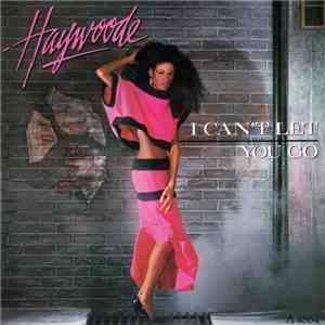 Haywoode - I Can't Let You Go
