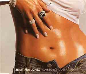 Jennifer Lopez - Love Don't Cost A Thing