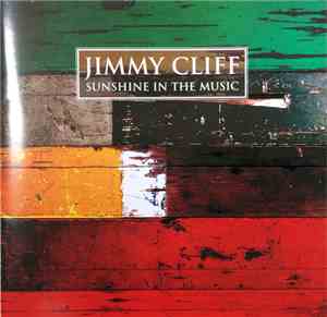 Jimmy Cliff - Sunshine In The Music