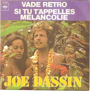 Joe Dassin - Vade Retro / Si Tu T'appelles Mélancolie