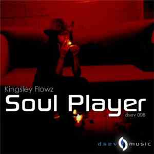 Kingsley Flowz - Soul Player