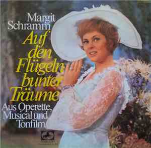 Margit Schramm - Auf Den Flügeln Bunter Träume (Aus Operette, Musical Und T ...