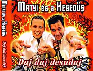 Matyi És A Hegedűs - Duj Duj Desuduj