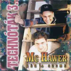 Mc Hawer - Technóták 3. - Kék A Szeme