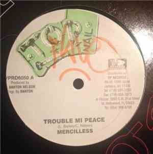 Merciless / Tony Curtis & Jigsy King - Trouble Mi Peace / This Must Be Para ...