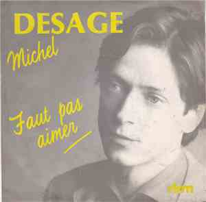 Michel Desage - Faut Pas Aimer