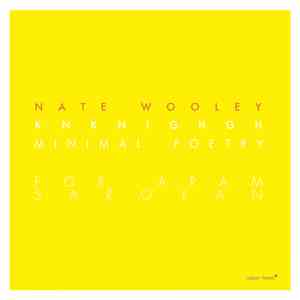 Nate Wooley - Knknighgh (Minimal Poetry For Aram Saroyan)