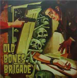 Old Bones Brigade - Old Bones Brigade