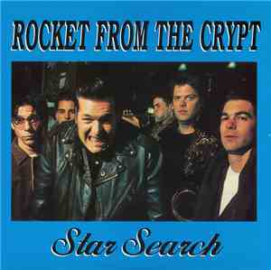 Rocket From The Crypt - Star Search