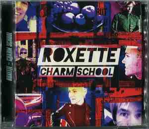 Roxette - Charm School