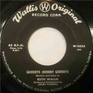 Ruth Wallis - Goodbye Johnny Goodbye / My Children Are My Treasure
