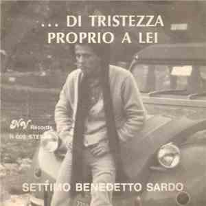 Settimo Benedetto Sardo - Svegliamoci! / DI Tristezza Proprio A Lei