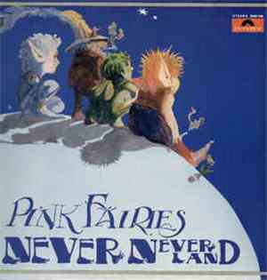The Pink Fairies - Never-Neverland